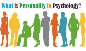 Definisi Kepribadian Menurut para Ahli Psikologi