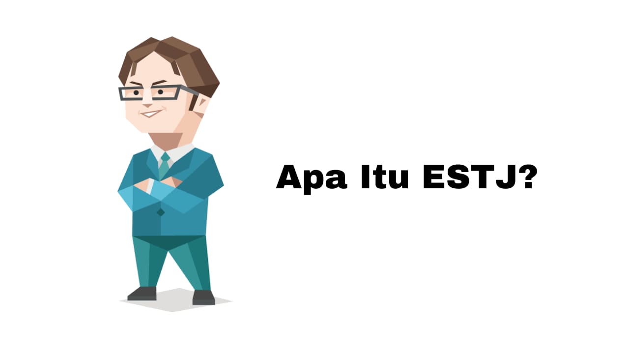 Apa Itu ESTJ