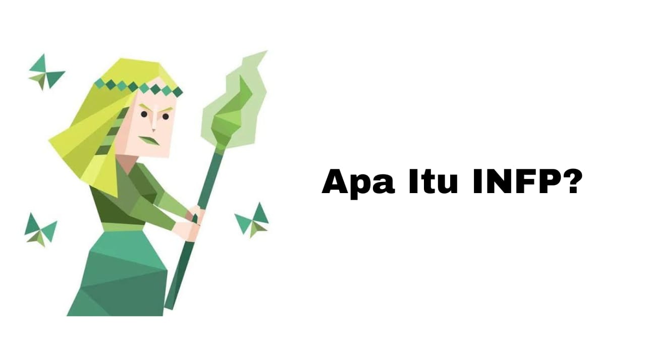 Apa Itu INFP