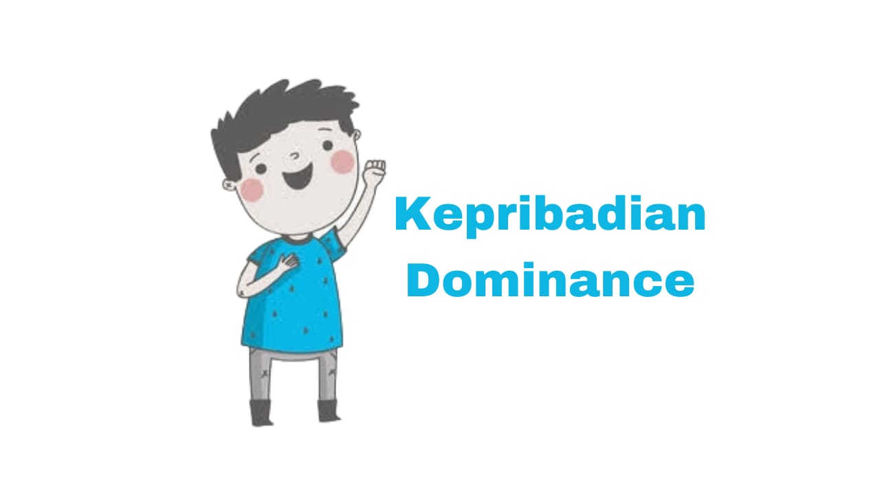 Apa Itu Kepribadian Dominance