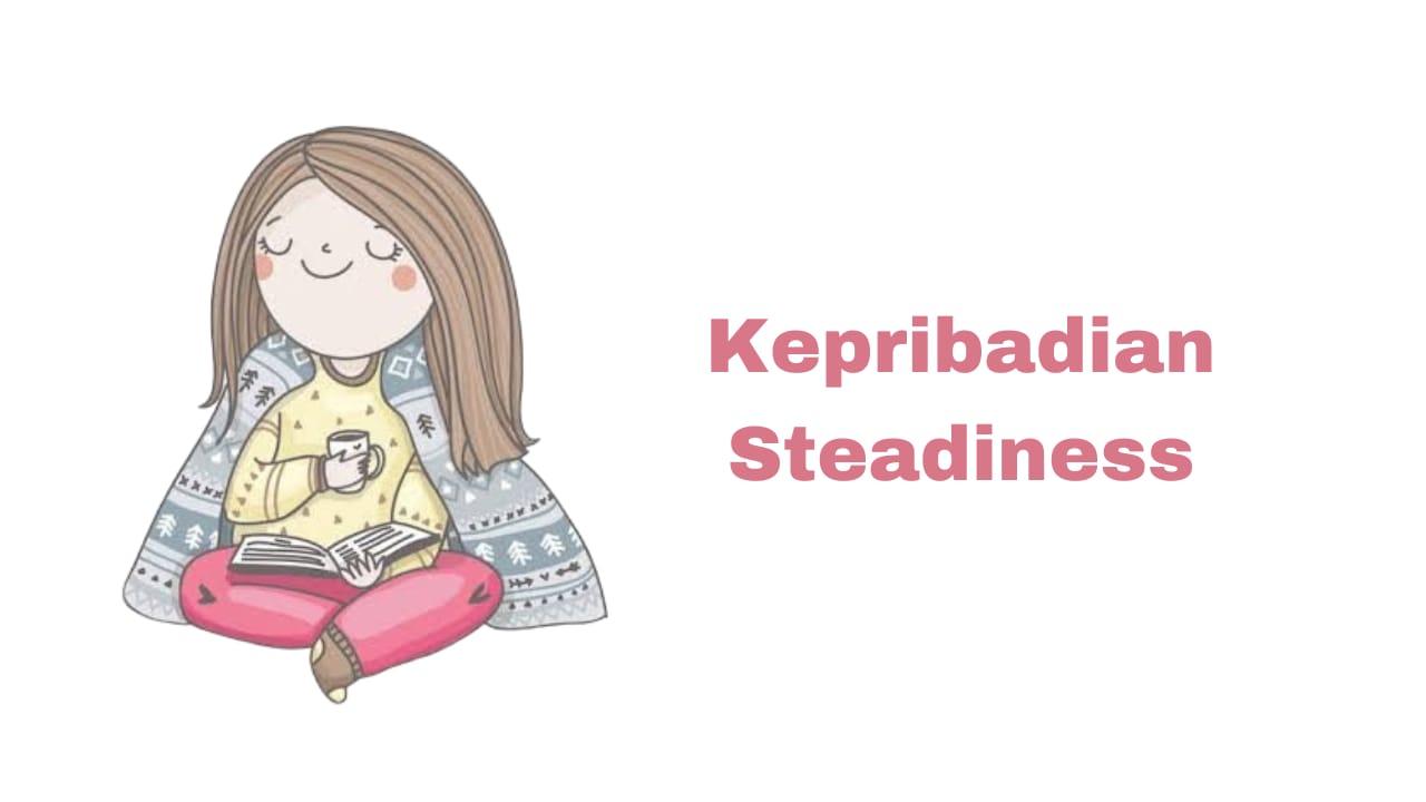 Apa Itu Kepribadian Steadiness