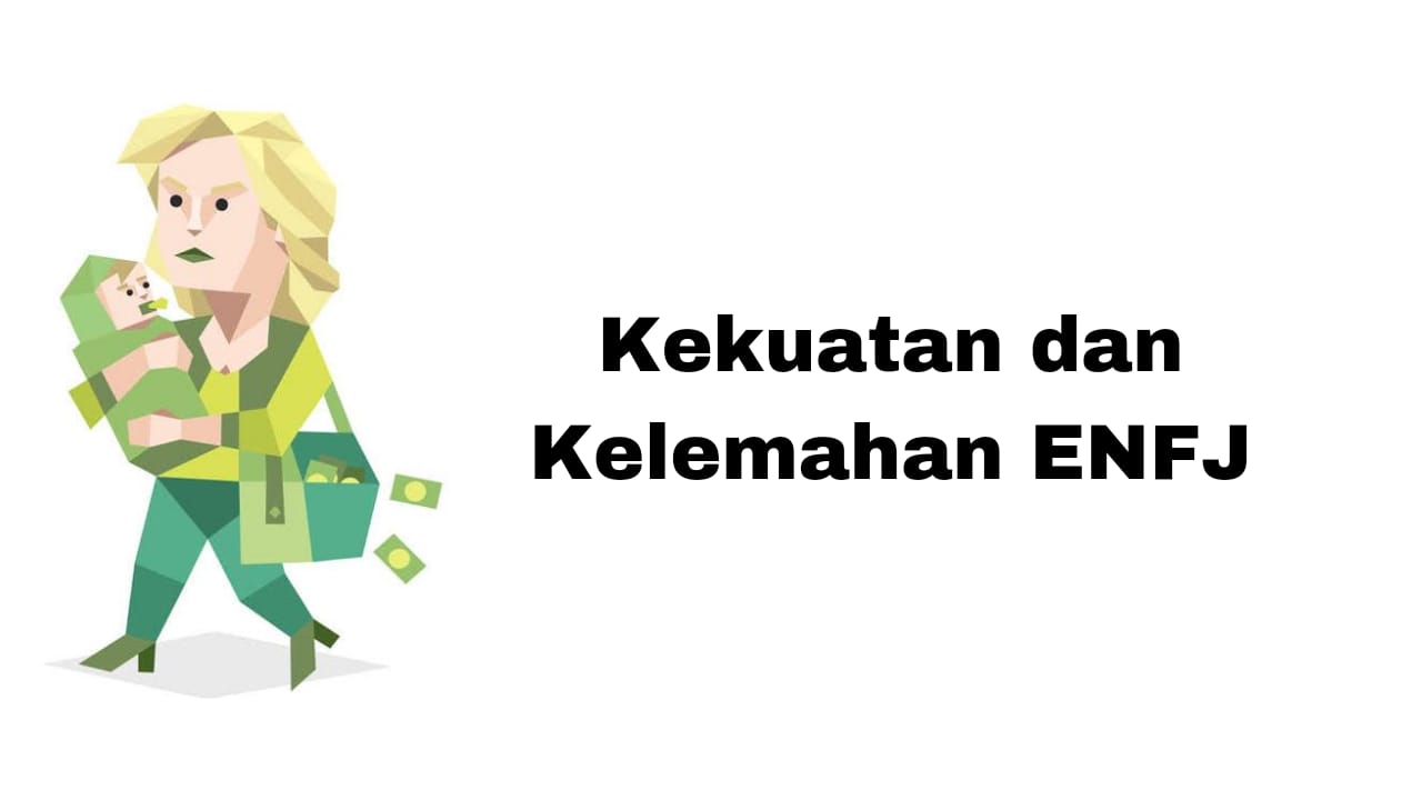 Kekuatan dan Kelemahan ENFJ