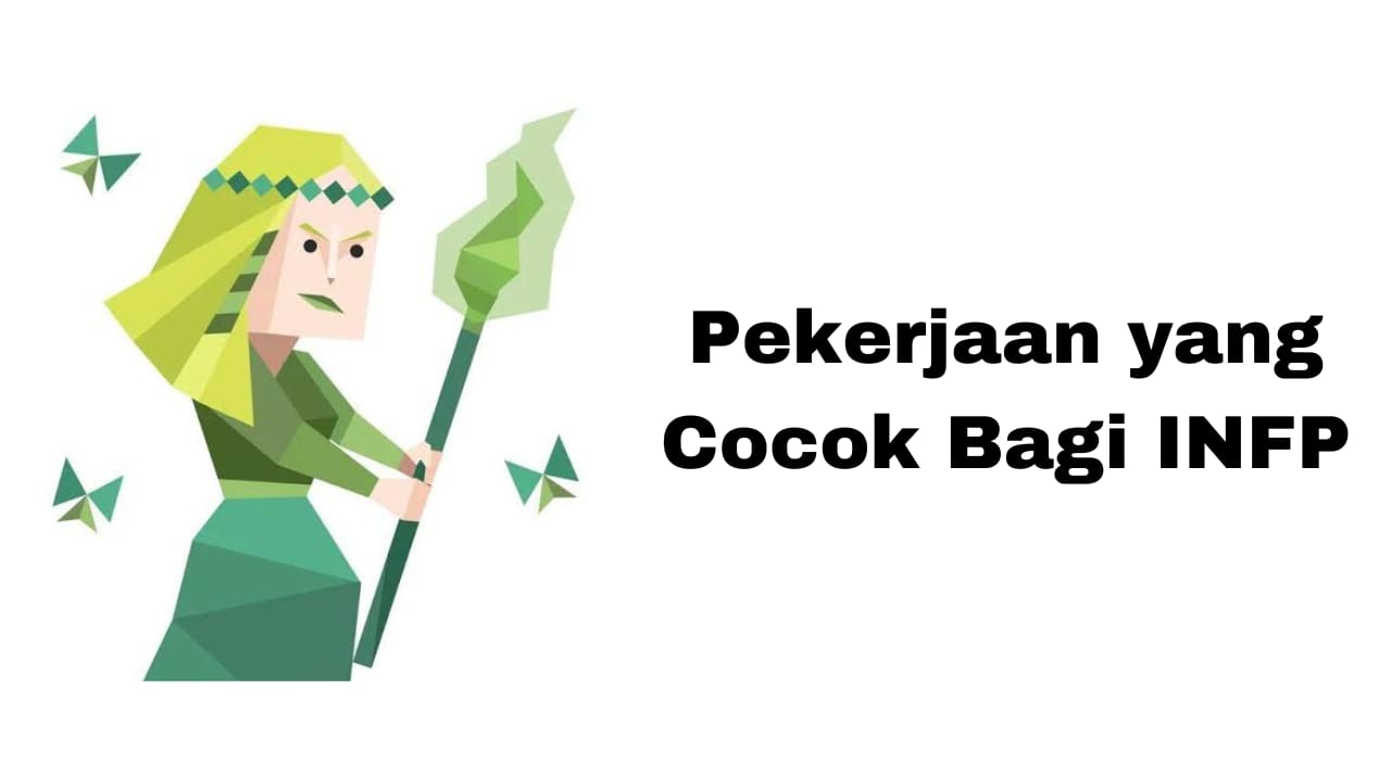Pekerjaan yang Cocok Bagi INFP